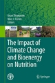 The Impact of Climate Change and Bioenergy on Nutrition - Brian Thompson; Marc J Cohen