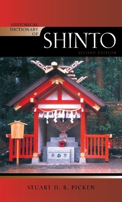 Historical Dictionary of Shinto - Stuart D.B. Picken