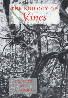 The Biology of Vines - Francis E. Putz; Harold A. Mooney