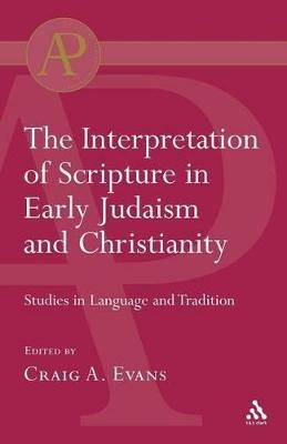 Interpretation of Scripture in Early Judaism and Christianity - Dr. Craig A. Evans
