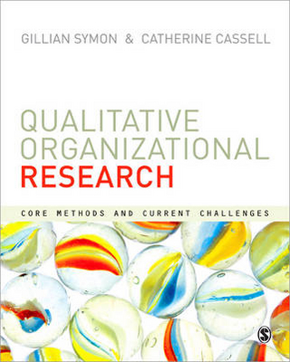 Qualitative Organizational Research - Gillian Symon; Cathy Cassell