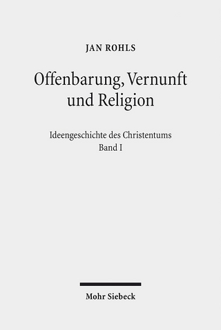Offenbarung, Vernunft und Religion - Jan Rohls