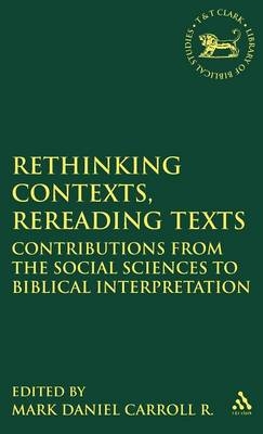Rethinking Contexts, Rereading Texts - Mark Daniel Carroll R.