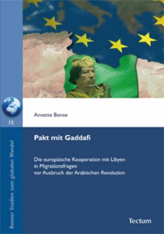 Pakt mit Gaddafi - Annette Bonse