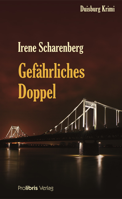 Gefährliches Doppel - Irene Scharenberg
