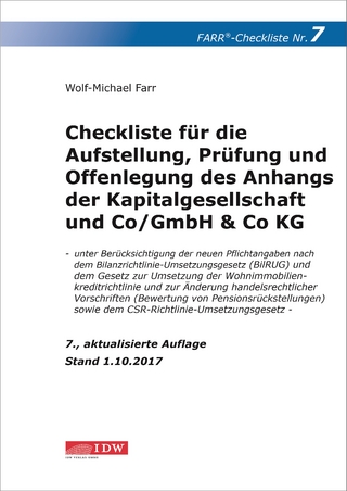 Checkliste 7 für die Aufstellung, Prüfung und Offenlegung des Anhangs der Kapitalgesellschaft und Co/GmbH & Co KG - Wolf-Michael Farr