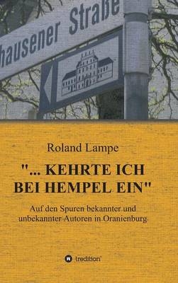 "... kehrte ich bei Hempel ein" - Roland Lampe