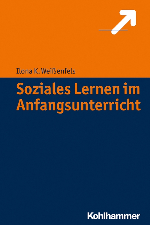 Soziales Lernen im Anfangsunterricht - Ilona K. Weißenfels