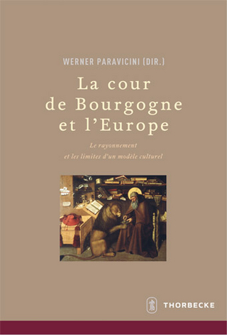 La cour de Bourgogne et L'Europe - Werner Paravicini (Dir.)
