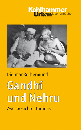 Gandhi und Nehru - Dietmar Rothermund