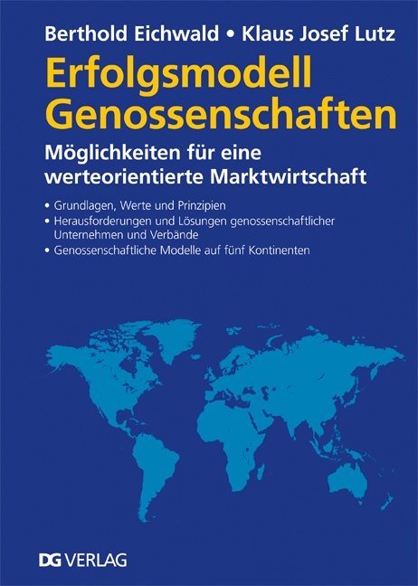 Erfolgsmodell Genossenschaften - Berthold Eichwald, Klaus Josef Lutz