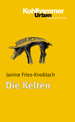 Die Kelten - Janine Fries-Knoblach