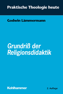 Grundriss der Religionsdidaktik - Godwin Lämmermann