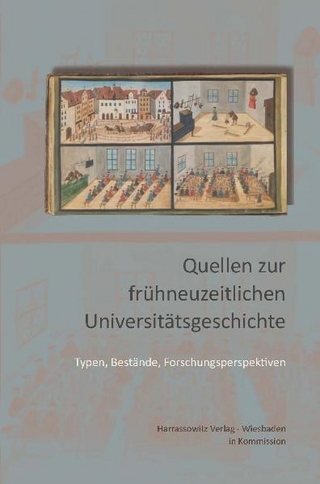 Quellen zur frühneuzeitlichen Universitätsgeschichte - Ulrich Rasche
