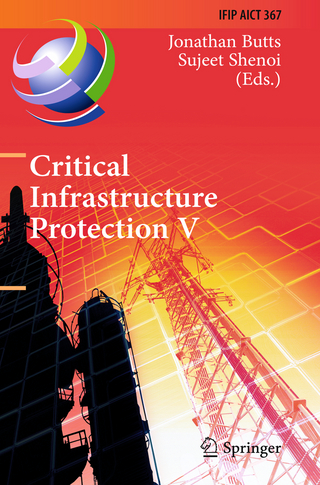 Critical Infrastructure Protection V - Jonathan Butts; Sujeet Shenoi