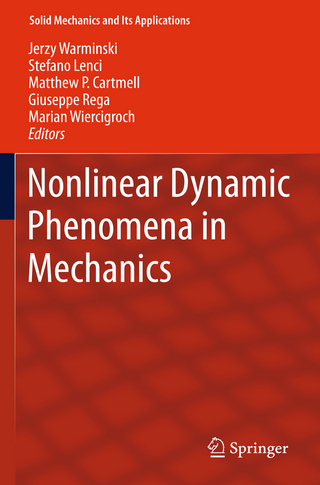 Nonlinear Dynamic Phenomena in Mechanics - Jerzy Warminski; Stefano Lenci; M.P. Cartmell; Giuseppe Rega; Marian Wiercigroch