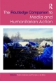 Routledge Companion to Media and Humanitarian Action - Robin Andersen;  Purnaka L. de Silva