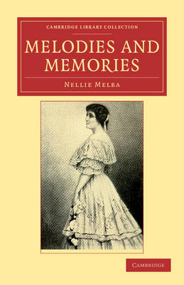 Melodies and Memories - Nellie Melba