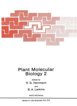 Plant Molecular Biology - R. G. Herrmann; B. Larkins