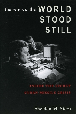 The Week the World Stood Still - Sheldon M. Stern