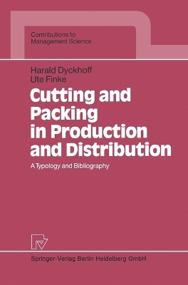 Cutting and Packing in Production and Distribution - Harald Dyckhoff; Ute Finke