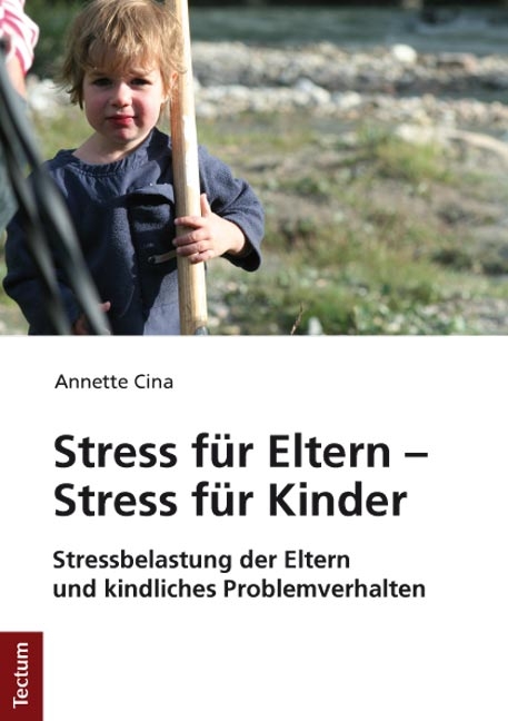 Stress für Eltern - Stress für Kinder - Annette Cina