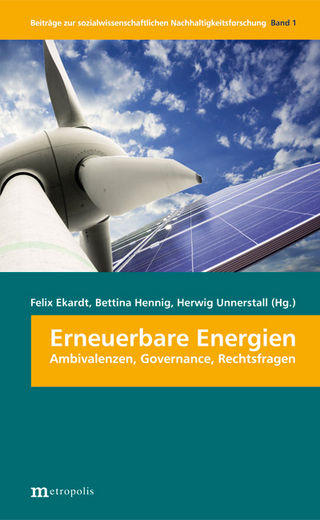 Erneuerbare Energien - Felix Ekardt; Bettina Hennig; Herwig Unnerstall