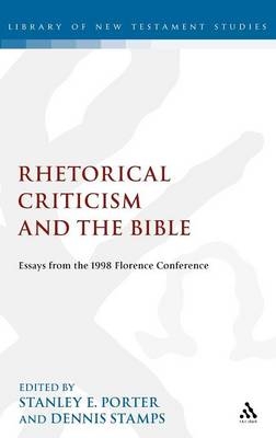 Rhetorical Criticism and the Bible - Stanley E. Porter; Dennis L. Stamps