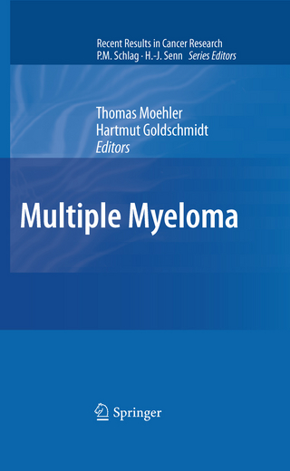 Multiple Myeloma - Thomas Moehler; Hartmut Goldschmidt