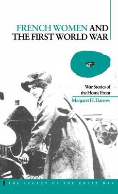 French Women and the First World War - Professor Margaret Darrow