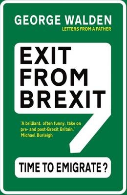 Exit from Brexit - George Walden