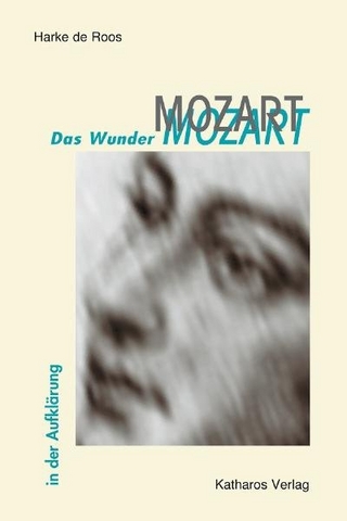 Das Wunder Mozart - Harke de Roos