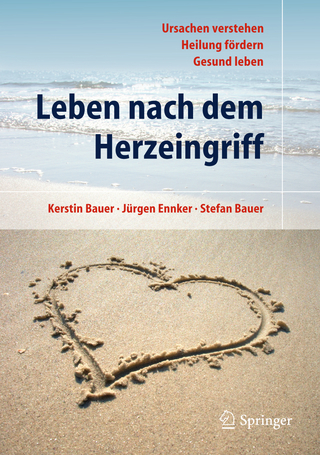 Leben nach dem Herzeingriff - Kerstin Bauer; Jürgen Ennker; Stefan Bauer