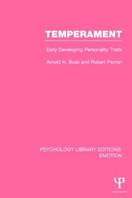 Temperament (PLE: Emotion) - Arnold H. Buss; Robert Plomin