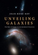 Unveiling Galaxies - Jean-Rene Roy