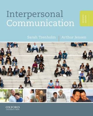 Interpersonal Communication - Trenholm; Jensen