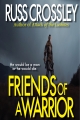 The Friends of A Warrior - Russ Crossley