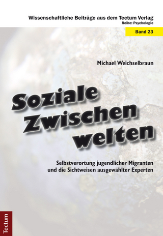 Soziale Zwischenwelten - Michael Weichselbraun