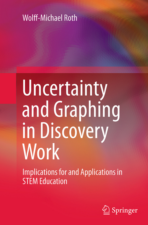 Uncertainty and Graphing in Discovery Work - Wolff-Michael Roth