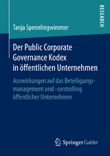 Der Public Corporate Governance Kodex in öffentlichen Unternehmen -  Tanja Spennlingwimmer