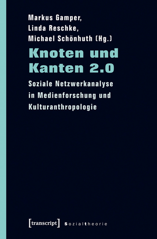 Knoten und Kanten 2.0 - Markus Gamper; Linda Reschke; Michael Schönhuth