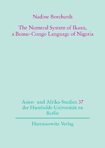 The Numeral System of Ikaan, a Benue-Congo Language of Nigeria - Nadine Borchardt