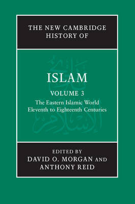 The New Cambridge History of Islam - David O. Morgan; Anthony Reid