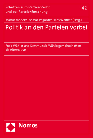 Politik an den Parteien vorbei - Martin Morlok; Thomas Poguntke; Jens Walther