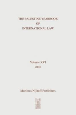 The Palestine Yearbook of International Law, Volume 16 (2010) - Ardi Imseis