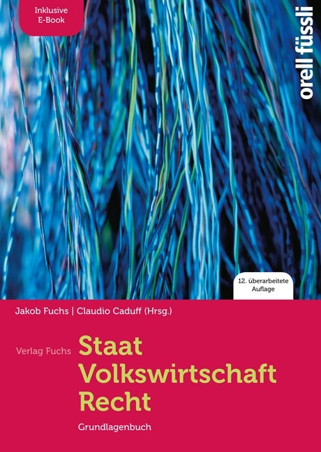 Staat / Volkswirtschaft / Recht – Grundlagenbuch - Jakob Fuchs, Claudio Caduff