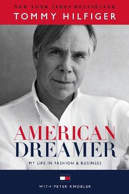 American Dreamer - Tommy Hilfiger, Peter Knobler