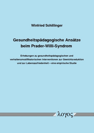 Gesundheitspädagogische Ansätze beim Prader-Willi-Syndrom - Winfried Schillinger