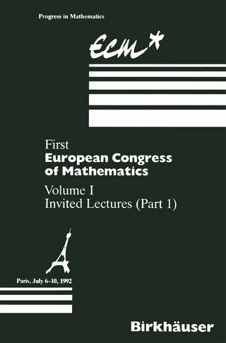 First European Congress of Mathematics - Anthony Joseph; Fulbert Mignot; Francois Murat; Bernard Prum; Rudolf Rentschler
