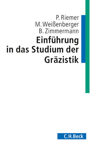 Einführung in das Studium der Gräzistik - Peter Riemer; Michael Weissenberger; Bernhard Zimmermann